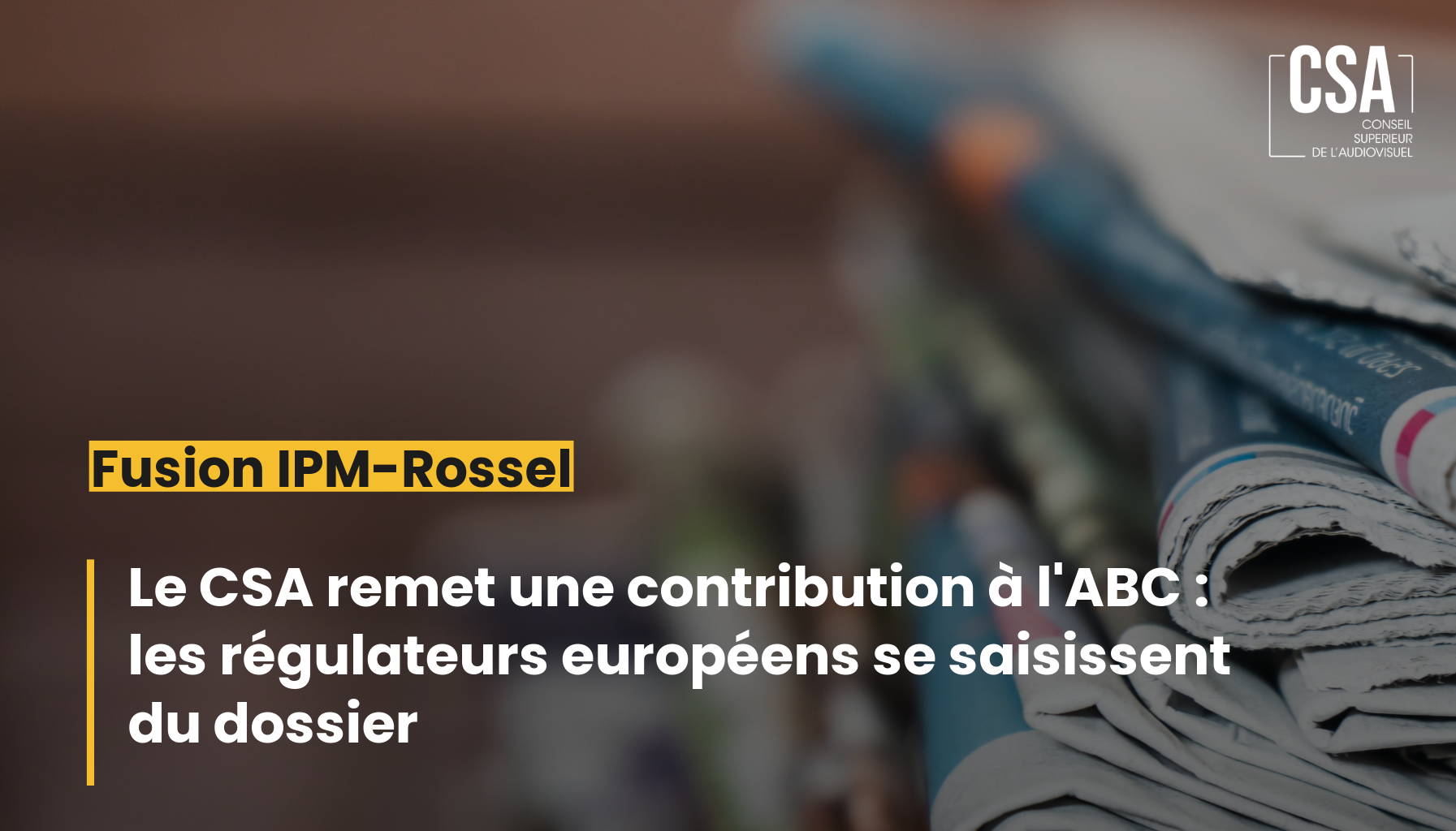 Médias francophones : le CSA met en garde contre la concentration Rossel-IPM